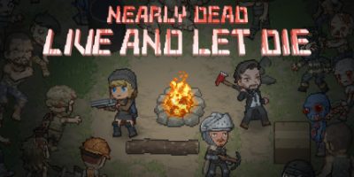 末日降临：绝地生存/Nearly Dead – Live and Let Die