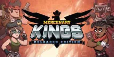 佣兵之王：重载版/Mercenary Kings: Reloaded Edition