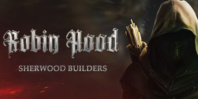 罗宾汉：舍伍德建造者/Robin Hood – Sherwood Builders