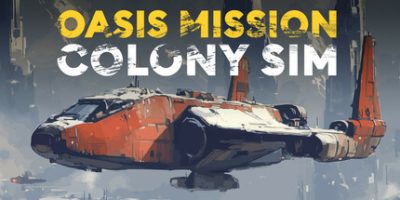 绿洲任务：殖民模拟/Oasis Mission: Colony Sim
