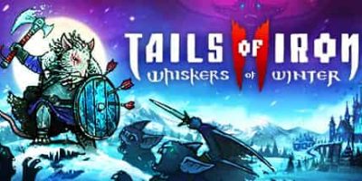 铁尾传奇2：凛冬之战/Tails of Iron 2: Whiskers of Winter