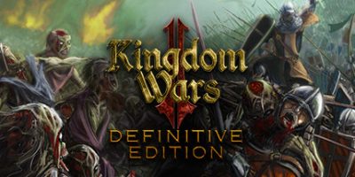 王国战争2：终极版/Kingdom Wars 2: Definitive Edition