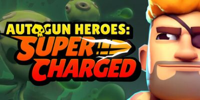自动枪英雄：超级充能/Autogun Heroes: Supercharged
