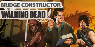 桥梁建造师：行尸走肉/Bridge Constructor: The Walking Dead