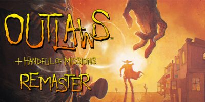 执法悍将：重制版/Outlaws + Handful of Missions: Remaster