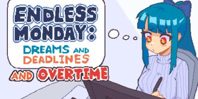 永不结束的星期一：梦想与死线/Endless Monday: Dreams and Deadlines