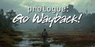 序章:重返往昔!/Prologue: Go Wayback!