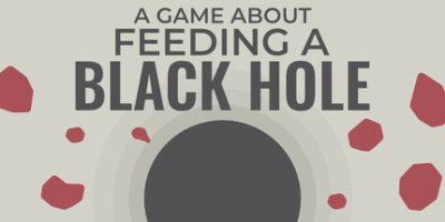 关于喂养黑洞的游戏/A Game About Feeding A Black Hole
