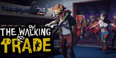 僵尸启示录/行尸走售/The Walking Trade