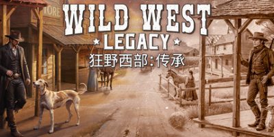 狂野西部：传承/Wild West Legacy