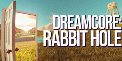 梦核：兔子洞/Dreamcore: Rabbit Hole